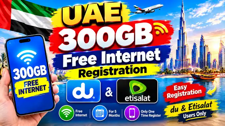 UAE 300GB Free Internet Registration – du & Etisalat